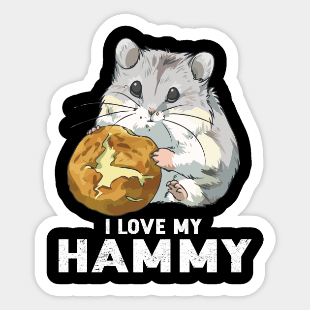 I love my hammy funny pet hamster - I Love My Hammy Funny Pet Hamster - Sticker | TeePublic I love my hammy funny pet hamster - I Love My Hammy Funny Pet Hamster - Sticker | TeePublic