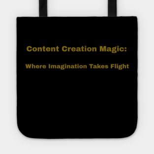 Content Creation Magic: Where Imagination Takes Flight Content Creator Tote
