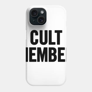 Cult Member Phone Case