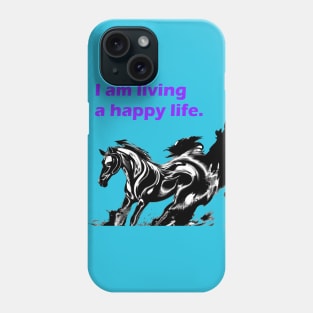 I am living a happy life mantra with horse in waves Phone Case