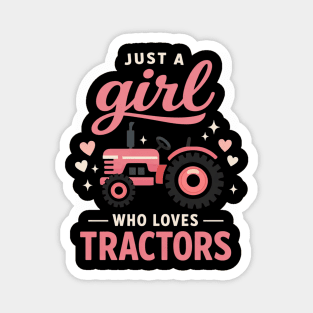 Just A Girl Who Loves Tractors Farming Farm Girl Woman Farmer Magnet