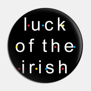 Luck of Irish Pin