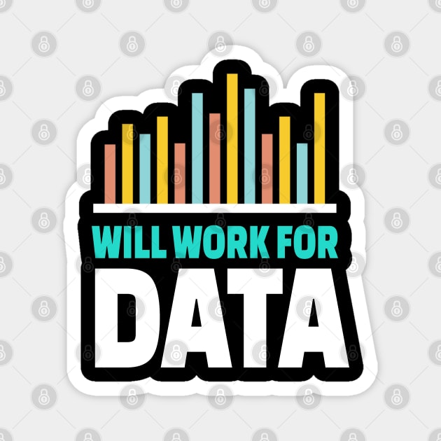 Will Work For Data Magnet by Teesson