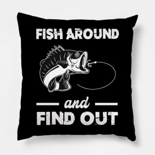 Fish Around Find Out FAFO fishing bass outdoors Pillow