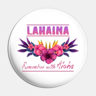 Lahaina Remember with Aloha Pin