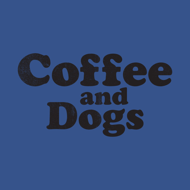 Coffee & Dogs - Dogs - T-Shirt