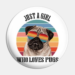 Just a girl Who loves pugs Pin