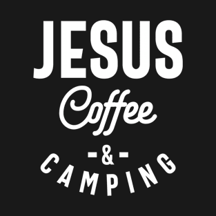 Jesus Coffee Camping - Christian T-Shirt