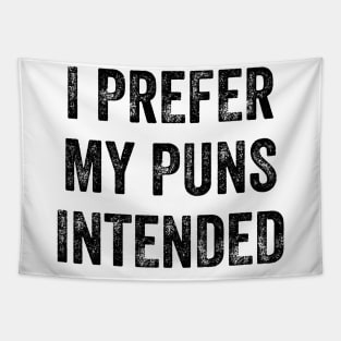 I prefer My Puns Intended Tapestry