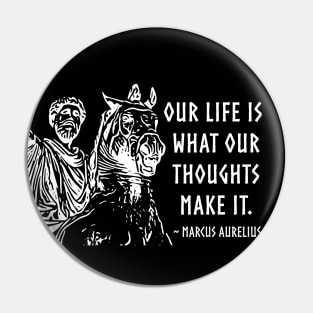 Our Life is What Our Thoughts Make It. (light) Pin