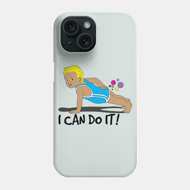 I CAN DO IT! Phone Case by AVEandLIA