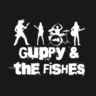 Guppy & the Fishes! T-Shirt