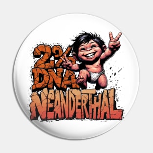 2% DNA Neanderthal Pin