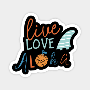LIVE LOVE ALOHA BEACH DESIGN Magnet