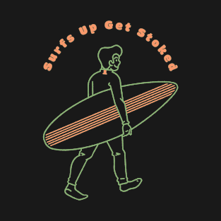 Surfs Up Get Stoked T-Shirt