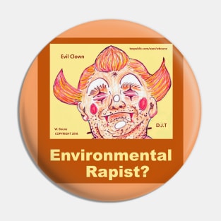 Environmental Rapist? Pin