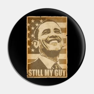 Barack Obama Still My Guy Propaganda Poster Pop Art Pin