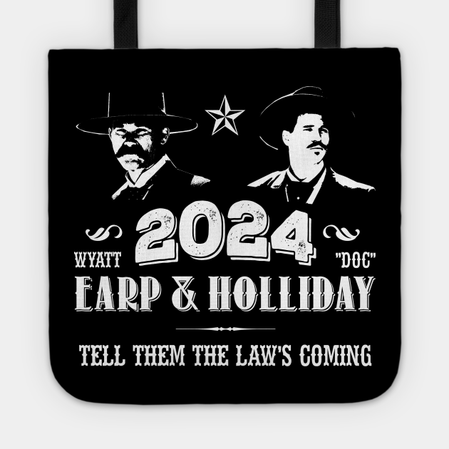 Wyatt Earp and Doc Holliday 2024 Tombstone Tombstone Tote TeePublic