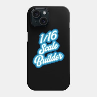 1/16 scale model builder Phone Case