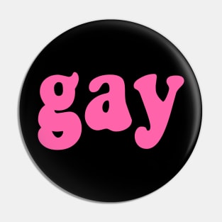 gay (pink bold text simple) Pin