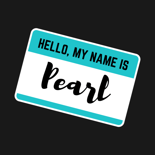 Hello My Name Is Pearl by Word Minimalism