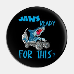 Jaws Ready For This? Pin