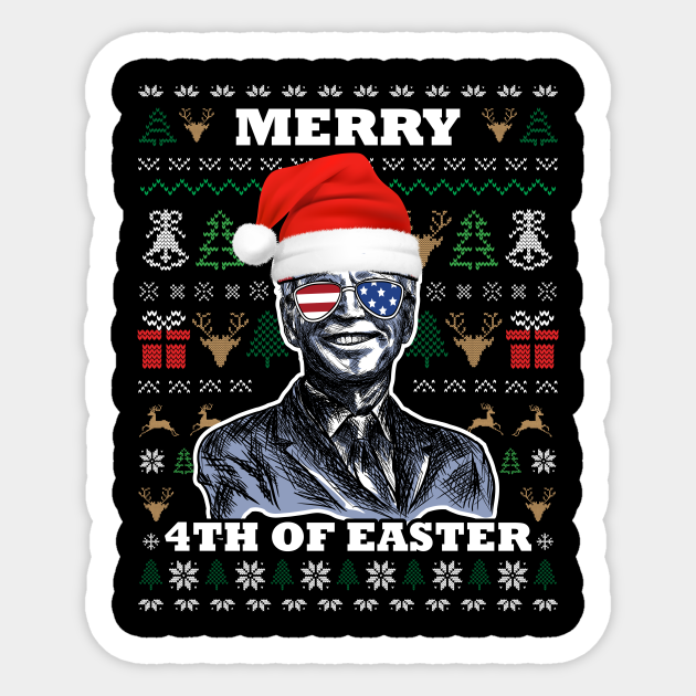 Biden US Flag Xmas Sweater Merry 4th Of Easter - Anti Biden Gifts - Sticker