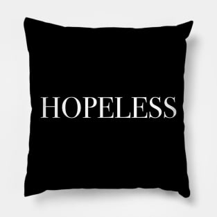 Hopeless Pillow