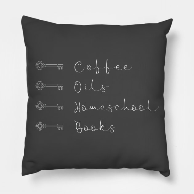 Coffee, Oils, Homeschool, Books Pillow by The Natural Homeschool