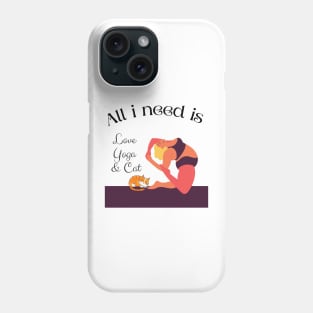 all i need is love and yoga and a cat -yoga-cat-love Phone Case