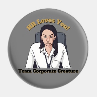 HR Loves You - female Pin