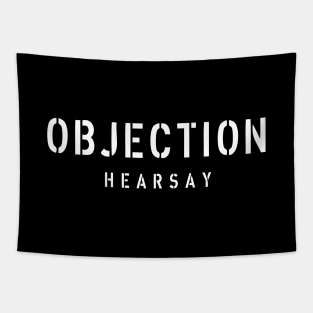 Objection hearsay Tapestry