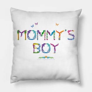 Mommy's Boy - tropical word art Pillow