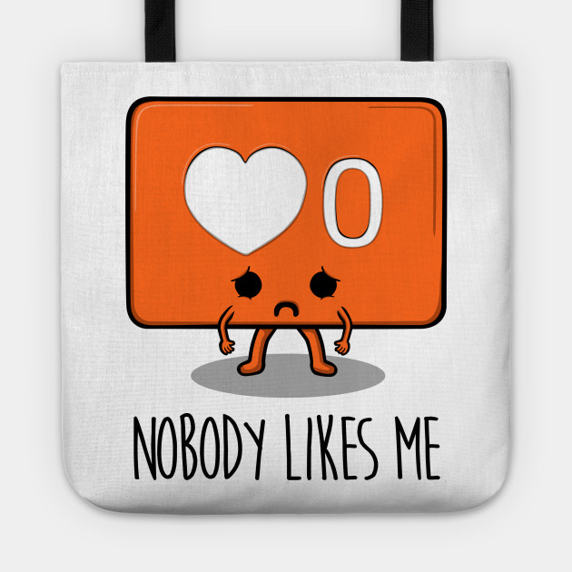 Nobody Likes Me