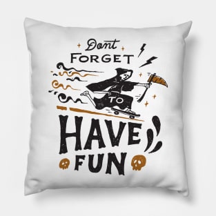 Have Fun Pillow