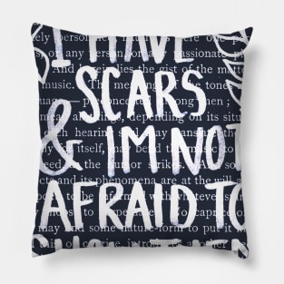 I Have Scars - white design Pillow