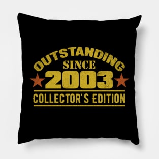 Outstanding Since 2003 Pillow