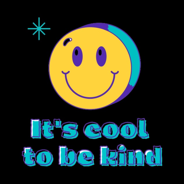 Anti-Bullying It's cool to be kind Friendship Gift Be kind T-Shirt by HOLLY BOLLY