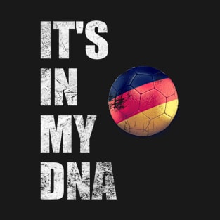 Germany Football It's In My DNA T-Shirt