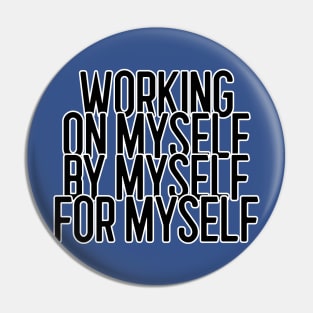 Working on myself Pin