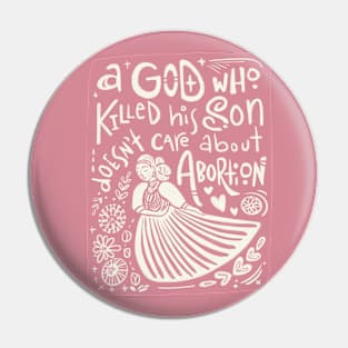 Abortion and God Pin