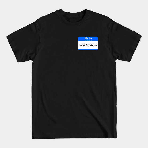 Disover Hello, My Name Is Inigo Montoya - Blue - Funny - T-Shirt