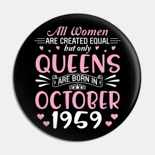 Happy Birthday 61 Years Old To All Women Are Created Equal But Only Queens Are Born In October 1959 Pin