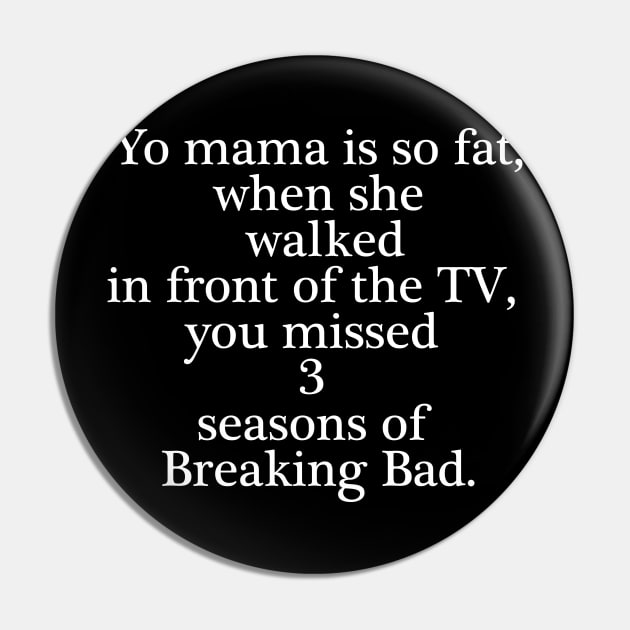 YO MAMA SO FAT! Breaking Bad / TV 