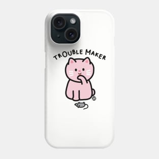 TROUBLE MAKER Phone Case