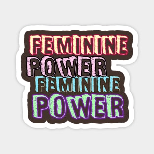 FEMININE POWER! Magnet