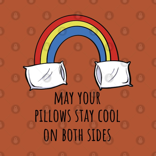 May Your Pillow Stay Cool Naptime Positive Message by Huhnerdieb Apparel