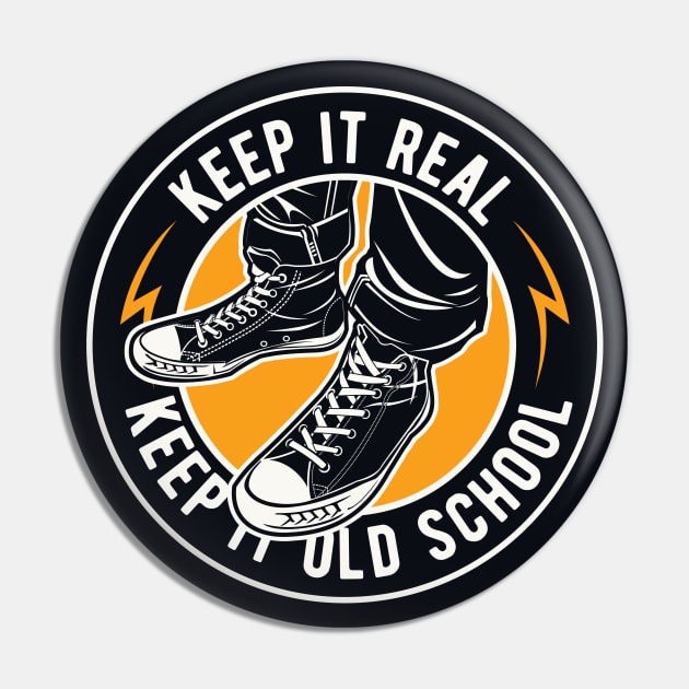 Keep It Real // Keep It Old School Pin by SLAG_Creative