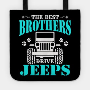 The Best Brothers Drive Jeeps Cute Dog Paws Father's Day Gift Jeep Brother Jeep Men Jeep Lover Jeep Kid Jeep Father Jeeps Tote