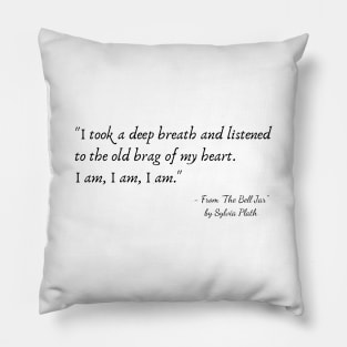 A Quote from "The Bell Jar" by Sylvia Plath Pillow